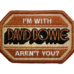 David Bowie: I'm With David Bowie Aren't You? -Kangasmerkki