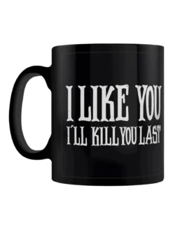 I Like You I'll Kill You Last - muki