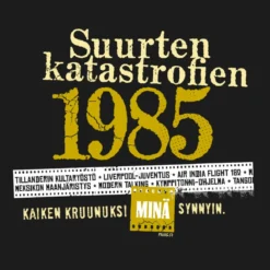 Katastrofi 1985 Lady Fit T-paita