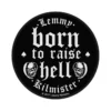 Lemmy Born To Raise Hell - Kangasmerkki