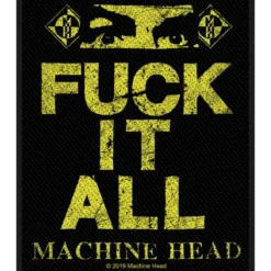 Machine Head Fuck it all - Kangasmerkki