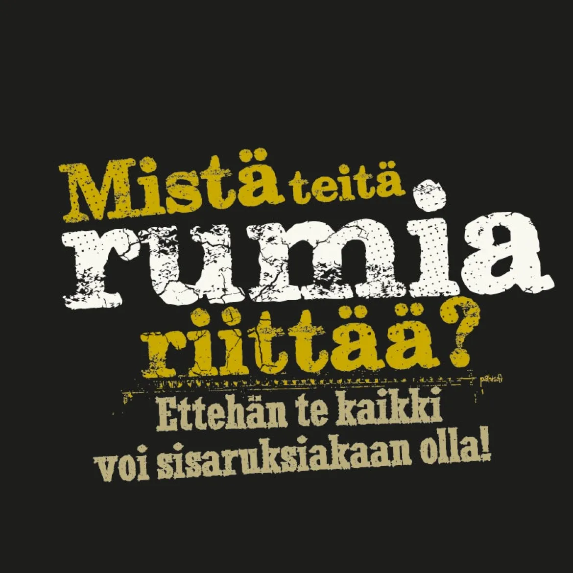 Mistä Teitä Rumia Riittää? Lady Fit T-paita
