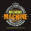 Mummi Machine - Esiliina