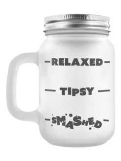 Relaxed, Tipsy, Smashed - Lasi kannella