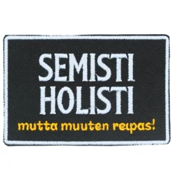 Semisti holisti - haalarimerkki