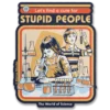 Steven Rhodes: Stupid People - Tarra
